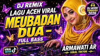 Download lagu DJ ACEH VIRAL 2026 🔥 MEUBADAN DUA FULL BASS PALING DICARI!! mp3 Download lagu DJ ACEH VIRAL 2026 🔥 MEUBADAN DUA FULL BASS PALING DICARI!! mp3