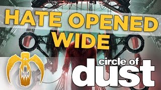 Circle of Dust - Hate Opened Wide [Remastered]