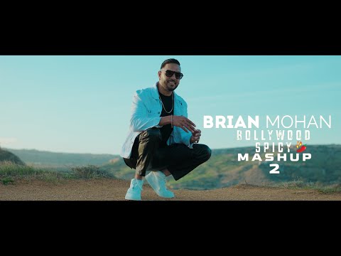 BRIAN MOHAN | BOLLYWOOD SPICY MASHUP 2 (PROD BY SUNNY-R)
