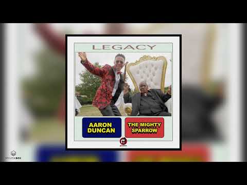 Legacy | Aaron Duncan x The Mighty Sparrow | 2023 Calypso