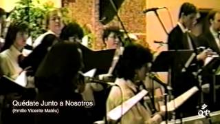 Video thumbnail of "Quédate Junto a Nosotros (Emilio Vicente Matéu)"