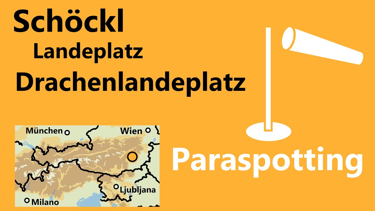 Drachenlandeplatz St. Radegund bei Graz Schöckl | Paraspotting