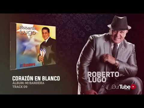 Roberto Lugo - Corazón En Blanco (Audio Oficial)