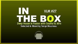 DEEP SOULFUL AFRO HOUSE JUNE 9th 2014 VLM #27