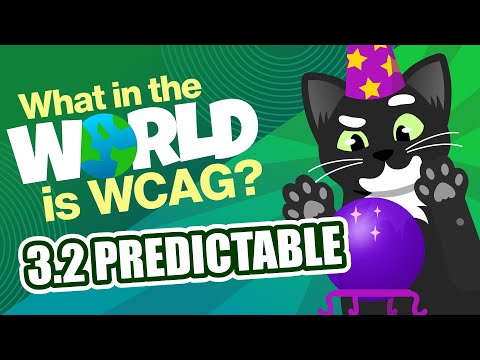 What is WCAG? 3.2 Predictable