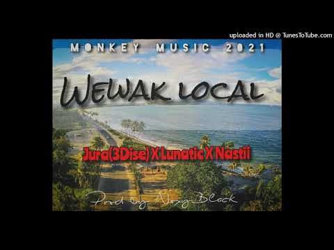 Wewak Local [Wewak Dedication] - Jura (3 Dise) x Lunatic x Nastii [Prod. By Noxy Black]