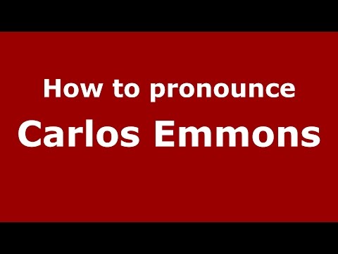 How to pronounce Carlos Emmons (American English/US)  - PronounceNames.com