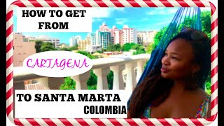 How to get from Cartagena to Santa Marta Colombia