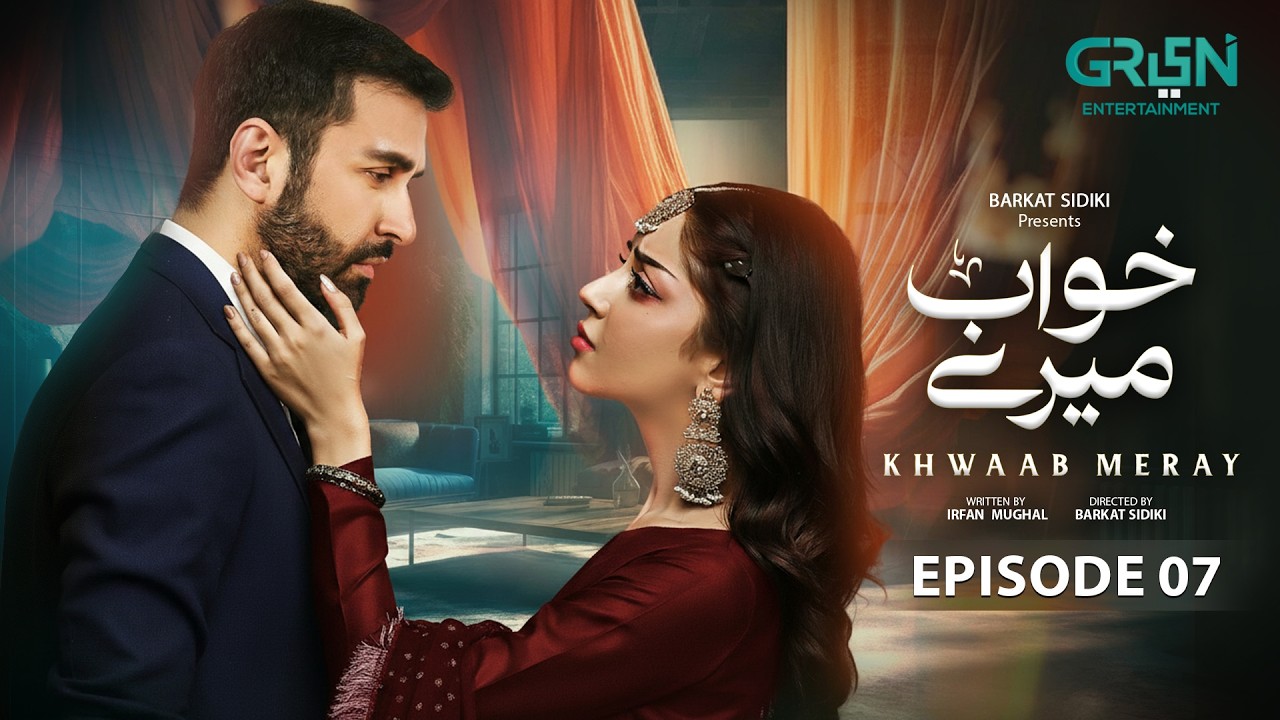 Khwaab Meray Episode 07 (Subtitles) 5th May 2026 | Alizeh Shah - Azfar Rehman | Green Entertainment