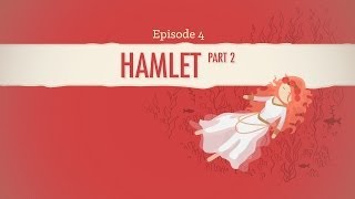 Ophelia, Gertrude, and Regicide - Hamlet II: Crash Course Literature 204