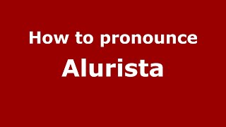 How to pronounce Alurista