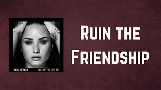 Demi Lovato - Ruin the Friendship (Lyrics)