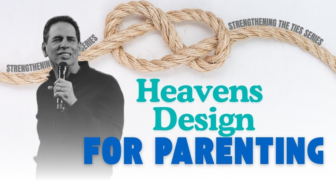 Heavens Design: Parenting