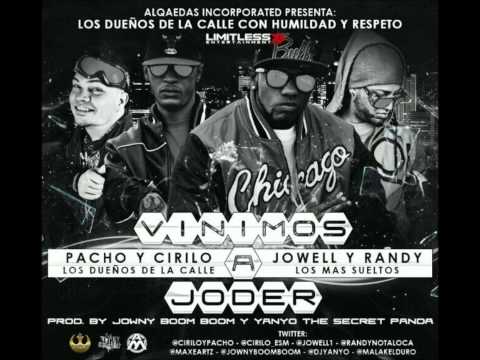 Vinimos A Joder - Pacho Y Cirilo Ft. Jowell Y Randy (Original)