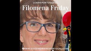 Portugal news, weather &amp; today: Learn Portuguese on &#39;Filomena Friday&#39;!