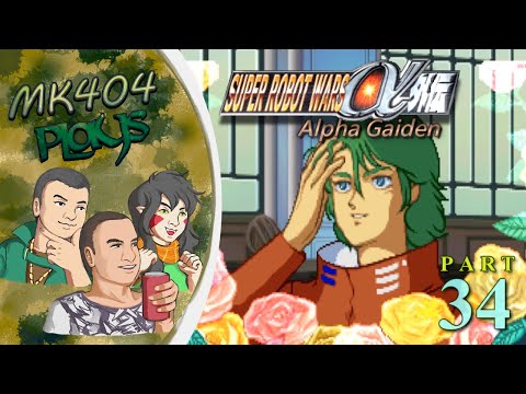 MK404 Plays Super Robot Wars Alpha Gaiden PT34 - The Vapors[Ep. 30 2/2]