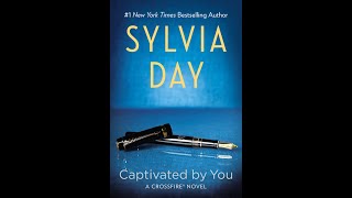 Sylvia Day Captivated by You (Full Book) (Part 1)