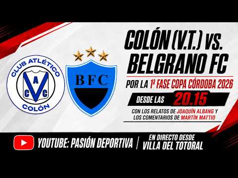 COPA CÓRDOBA - 1ª FASE - DESDE VILLA DEL TOTORAL - COLÓN - BELGRANO FC