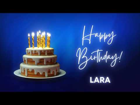 LARA Happy birthday song | Happy Birthday LARA | LARA Happy birthday to You