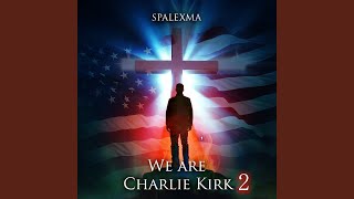 We Are Charlie Kirk 2