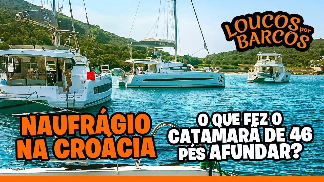 Naufrágio na Croácia | LOUCOS POR BARCOS | NÁUTICA