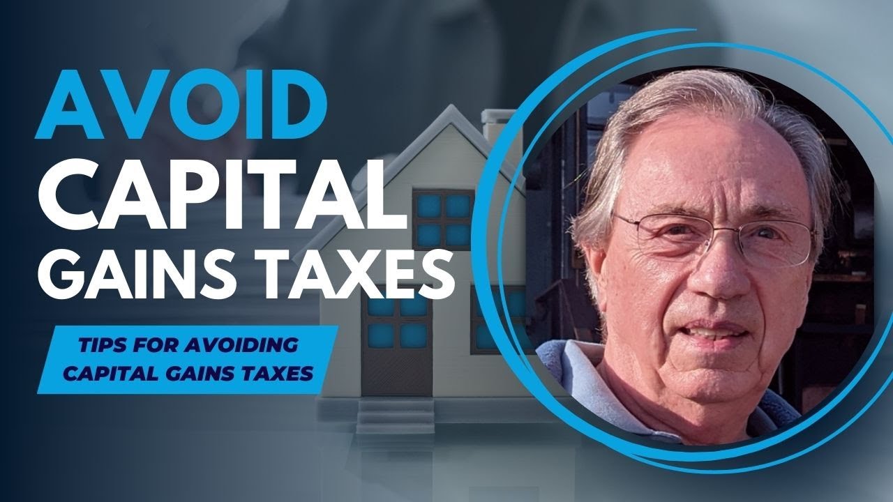 How To Avoid The Capital Gains Tax
