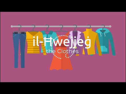 Nitgħallmu l-Malti - Learning Maltese; Il-Ħwejjeġ - The Clothes