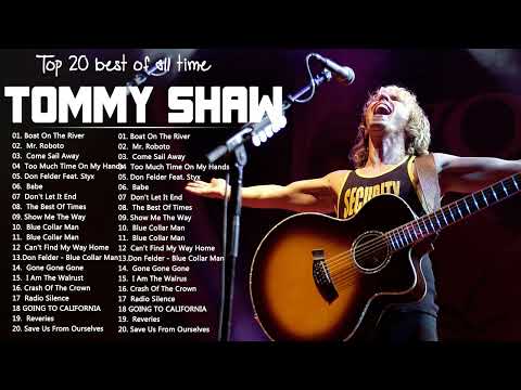 The Best Of Tommy Shaw Greatest Hits - Tommy Shaw Best Songs 2023