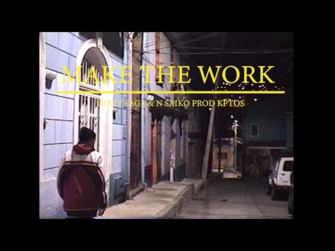 Dirty Sage ft. N. Saiko - Make the work (Prod. Kptos)