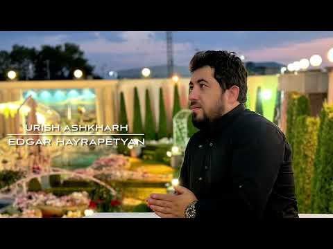 Edgar Hayrapetyan - Urish Ashkharh
