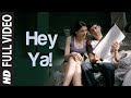 Hey Ya Full Video Song Karthik Calling Karthik Farhan Akhtar Deepika Padukone