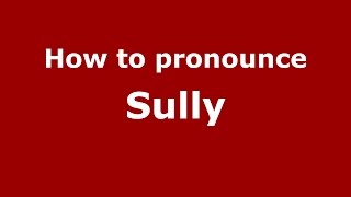 How to pronounce Sully