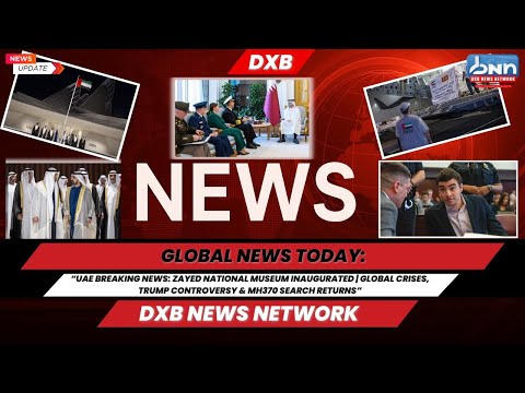 Global News: UAE Zayed Museum Opens + Trump Immigration Ban | Top Headlines