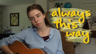Always This Way - Laura Marling (cover)