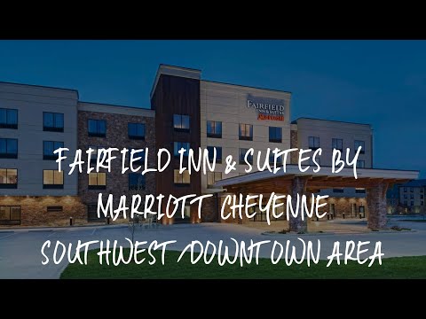Fairfield Inn & Suites by Marriott Cheyenne Southwest/Downtown Area Review - Cheyenne , United State