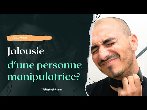 Les manipulateurs ★ Jalousie du manipulateur – manipulatrice