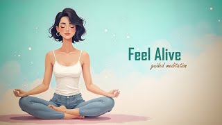 Guided Meditation To Feel Alive and Peaceful (refreshing ambience)