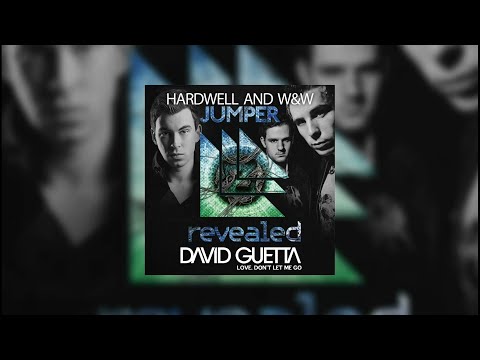 Clarity vs Jumper vs Love Don't Let Me Go (Hardwell Mashup)...