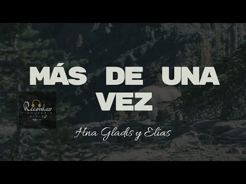 Mas de una vez - Esposos Rivas y Elías
