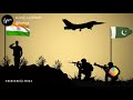India Felling Whatsapp Status India V S Pakistan Video WhatsApp Status India Pakistan War 2019