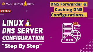 DNS Forwarder Configuration with Caching DNS | Linux DNS Server | Part5