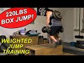 220lbs WEIGHTED Box Jump!