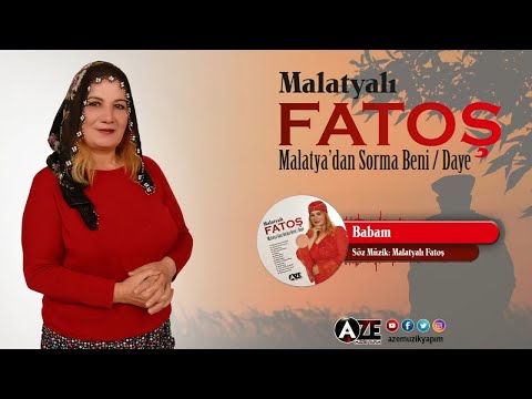 Malatyalı Fatoş - Babam