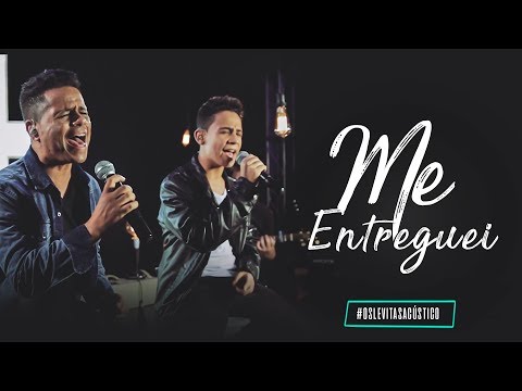 Os Levitas Flávio e Kaique - Me Entreguei (Video Oficial) | #OsLevitasAcústico