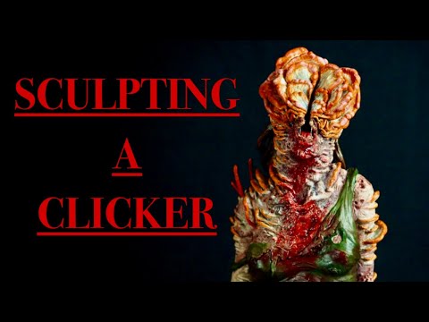 SCULPTING A CLICKER FROM THE LAST OF US