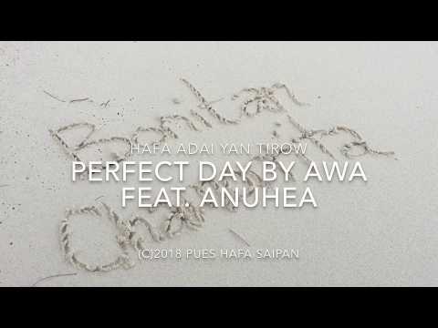 Perfect Day by Awa feat. Anuhea • Pues Hafa