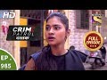 Crime Patrol Dastak Ep 985 Full Episode 26th February 2019