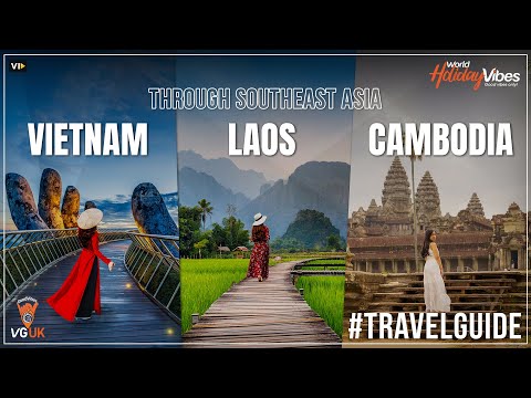 Discover Southeast Asia's Soul: Vietnam, Laos & Cambodia | World Holiday Vibes