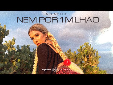 Agatha - Nem Por 1 Milhão (Clipe Oficial)