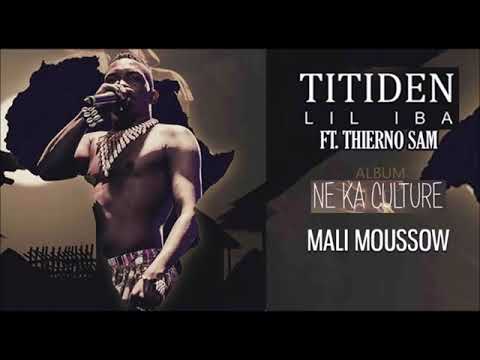 TITIDEN LIL IBA feat thierno sam-Mali moussow